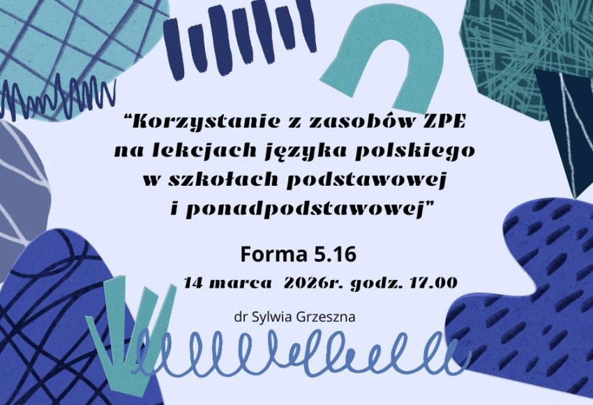 Korzystanie z zasobów ZPE na lekcjach języka polskiego w szkołach podstawowej i ponadpodstawowej