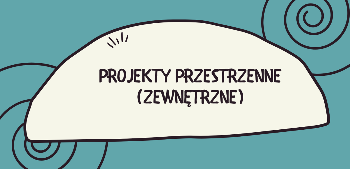 Projekty przestrzenne (zewnętrzne)