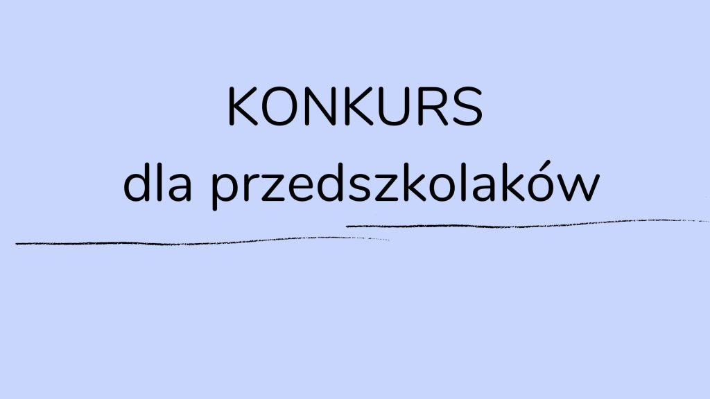Konkurs dla przedszkolaków